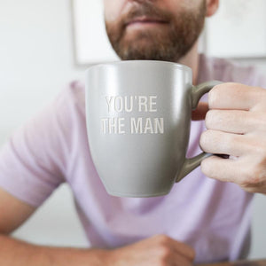 You're The Man Coffee Mug - Bunny James Boxes